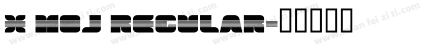 X Moj Regular字体转换